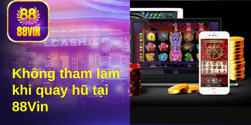 Lên kế hoạch vốn cược nổ hũ rõ ràng, không tham lam khi quay hũ